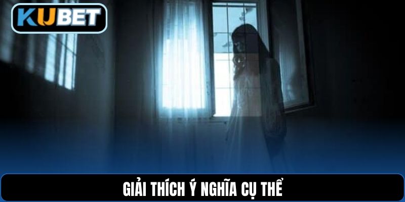 Giải thích ý nghĩa cụ thể