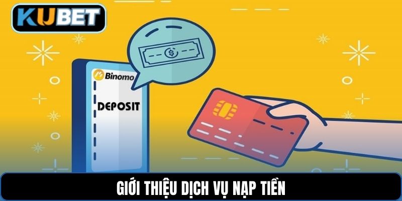 Giới thiệu dịch vụ nạp tiền